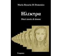 Electra. Dieci storie di donne