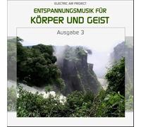 Electric Air Project - Entspannungsmusik Für Körper und Geist 3