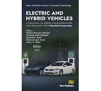Electric and Hybrid Vehicles: A Solution to Green Transportation and Resilient Grid: Electrified Transportation
