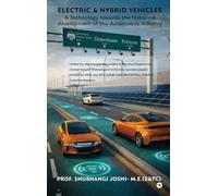 Electric and Hybrid Vehicles: A Technology towards the historical development of the Automobile industry