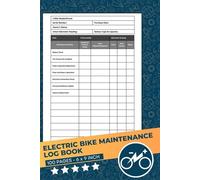 Electric Bike Maintenance Log Book: E-Bike Repair & Service Record Logbook | Maintenance Tracker for Electric Bicycle