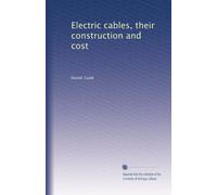 Electric cables their construction and cost