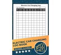 Electric Car Charging Log Book: Track Your EV's Charge History, Costs, and Efficiency | Electric Vehicle Battery Charging Record Logbook