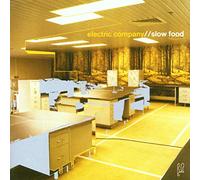 ELECTRIC COMPANY - SLOW FOOD