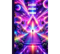 Electric Dreams Journal: A Melodic Techno & EDM Inspired Notebook for Creative Minds