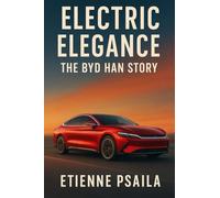 Electric Elegance: The BYD Han Story