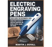 Electric Engraving Pens User Guide for Beginners 2026: From First Setup to Creative Mastery on Wood, Metal, Glass, and More