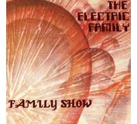 Electric Family,the - Family Show Gestrichen