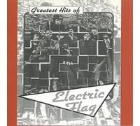 Electric Flag - Greatest Hits of Electric Flag