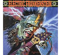 Electric Frankenstein - Burn Bright Burn Fast