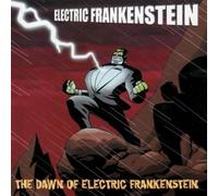 ELECTRIC FRANKENSTEIN - DAWN OF E.F.