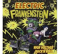 Electric Frankenstein - High Voltage Rock 'N' Roll (Best Of Electric Frank