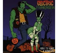 Electric Frankenstein - How To Make A Monster