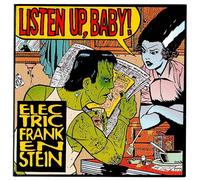 Electric Frankenstein - Listen Up Baby LP [Vinyl]