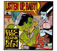 Electric Frankenstein Listen Up Baby (Vinyl LP)