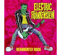 ELECTRIC FRANKENSTEIN - REANIMATED ROCK