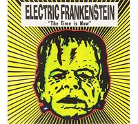 ELECTRIC FRANKENSTEIN - TIME IS NOW