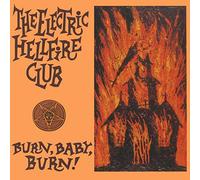 The Electric Hellfire Club Burn Baby Burn (Vinyl LP) 12" Album Coloured Vinyl