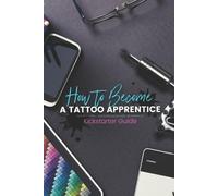 Electric Linda How to become a Tattoo Apprentice (Tascabile)