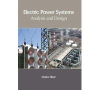 Electric Power Systems: Analysis and Design (Copertina rigida)