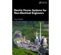 Electric Power Systems for Non-Electrical Engineers-Kumar Tripathi, Anup-Coperti