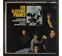 ELECTRIC PRUNES - I Had Too Much to Dream [Last