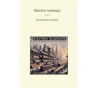 Electric railways (Classic Books)