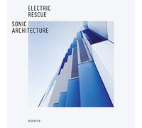 Electric Rescue - Sonic Architecture