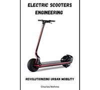 Electric Scooters Engineering: Revolutionizing Urban Mobility