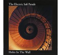 ELECTRIC SOFT PARADE - HOLES IN THE WALL + 1