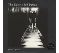 Electric Soft Parade - There's a Silence