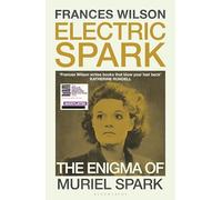 Electric Spark: The Enigma of Muriel Spark