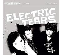 ELECTRIC TEARS - DAZZLING HIGHS TO..