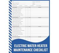 Electric Water Heater Maintenance Checklist: Inspection, Testing, and Service Record for Routine and Annual Maintenance.