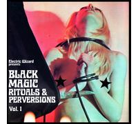 Electric Wizard Black Magic Rituals & Perversions Vol. 1 Album