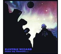 Electric Wizard - Come My Fanatics...