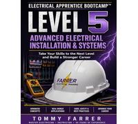 Electrical Apprentice Bootcamp - Level 5: Mastering Complex Installations, System Diagnostics, and Real-World Toubleshooting