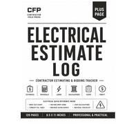 Electrical Estimate Log: Professional Estimating Workbook for Electricians, Electrical Contractors, Residential, Commercial & Industrial Projects