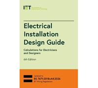 Electrical Installation Design Guide: Calculations for Electricians and Designers