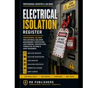 Electrical Isolation Register: Professional Record Book for Electrical Isolation Planning, Lockout Verification, Isolation Records, Zero Energy ... Compliance Documentation & Audit Readiness