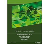Electrical Machines, Drives and Power Systems: Pearson New International Edition