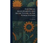 Electrical Measurements and Meter Testing in the Power Station