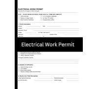 Electrical Work Permit Logbook: 50 Preformatted Safety Permits for High Voltage Tasks, Lockout Tagout Documentation, and Job Site Compliance Records