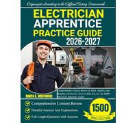 Electrician Apprentice Practice Guide 2026-2027: Comprehensive Content Review of Math, Algebra, and Reading and Practice Tests to Help You Ace the IBEW Electrical Apprentice Exam