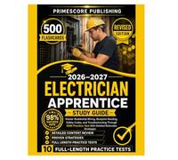 Electrician Apprentice Study Guide 2026-2027: Master Residential Wiring, Blueprint Reading, Safety Codes, and Troubleshooting Through 1500 Practice Test with Detailed Rationales Strategies