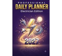 Electrician Daily Planner 2027: Work Order & Job Log to Track Callouts, Clients, Materials & Payments | 365 Daily Pages: 6x9 | 365 Days | Jobs & ... Sparkies and Electrical Contractors