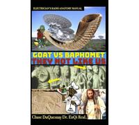 ELECTRICIAN’S RADIO ANATOMY MANUAL: GOAT VS BAPHOMET: THEY NOT LIKE US: 44