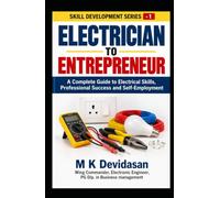 Electrician to Entrepreneur: A Practical Guide to Electrical Skills and Self-Employment