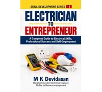 Electrician to Entrepreneur: A Practical Guide to Electrical Skills and Self-Employment