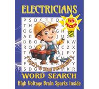 Electricians Word Search Book: Electricians, Electrical Tools, Wiring Diagrams - Word Searches with Easy to Read Print, 8.5x11 inches, 110 pages, 55 Puzzles. Perfect gift for vacations & free time